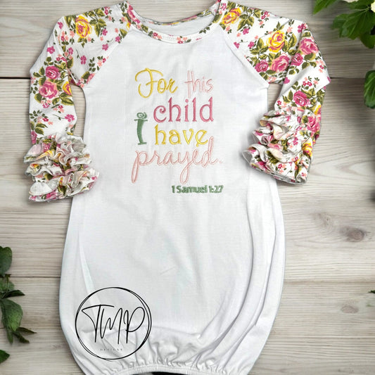 Floral Raglan Gown For this Child I Prayed