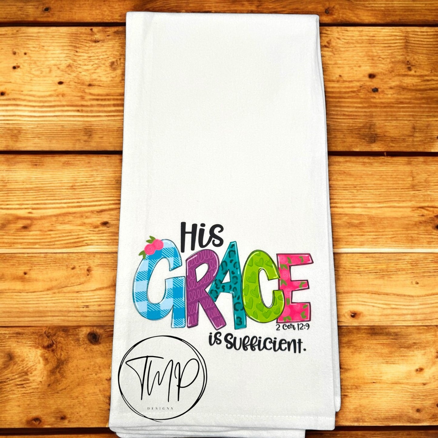2 Cor 12:9 Flour Sack Towel